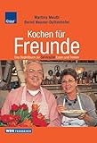 Kochen für Freunde: Das WDR-Begleitbuch zur ServiceZeit Essen und Trinken livre