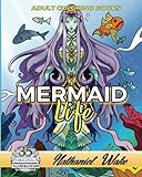 Adult Coloring Books: Mermaid Life: Mermaids - Mermen - Merkids! Coloring Books For Adults livre
