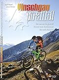 Guidebook Vinschgau Trails!: Das Trailparadies (TrailsBOOK / Mountainbike-Guides für Singletrail-Fa livre