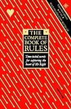 The Complete Book of Rules: Time tested secrets for capturing the heart of Mr. Right: Time Tested Se livre
