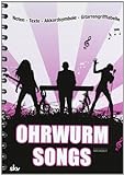 Ohrwurm-Songs: Noten-Texte-Akkordsymbole-Gitarrengriffe livre