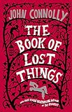 The Book of Lost Things: A Novel (English Edition) livre