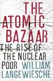 The Atomic Bazaar: Dispatches from the Underground World of Nuclear Trafficking livre