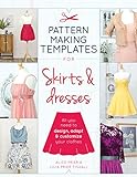 Pattern Making Templates for Skirts & Dresses: All You Need to Design, Adapt and Customize Your Clot livre