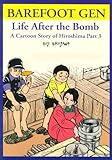 Barefoot Gen: Life After the Bomb - A Cartoon Story of Hiroshima livre
