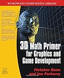 3D Math Primer for Graphics and Game Development livre