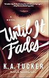 Until It Fades: A Novel (English Edition) livre