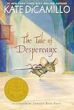 The Tale of Despereaux: Being the Story of a Mouse, a Princess, Some Soup, and a Spool of Thread livre