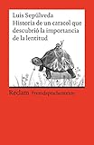 Historia de un caracol que descubrió la importancia de la lentitud: Spanischer Text mit deutschen W livre