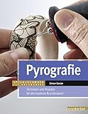 Pyrografie: Techniken und Projekte für die moderne Brandmalerei (HolzWerken) livre