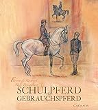 Schulpferd und Gebrauchspferd: Die beiden Ausbildungslehren von Francois Baucher, nach seinen allerl livre