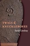 Twigs and Knucklebones (English Edition) livre