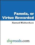 Pamela, or Virtue Rewarded [with Biographical Introduction] (English Edition) livre
