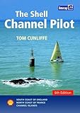 The Shell Channel Pilot: South Coast of England, North Coast of France and the Channel Islands livre