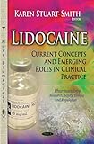 Lidocaine: Current Concepts and Emerging Roles in Clinical Practice livre