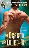 The Dragon Who Loved Me (Dragon Kin series Book 5) (English Edition) livre