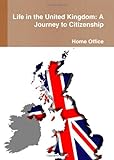 Life in the United Kingdom: A Journey to Citizenship livre