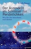 Der Aszendent als Schlüssel zur Persönlichkeit: Wie Sie ihn berechnen und deuten livre