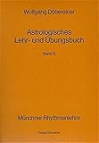 Astrologisches Lehrbuch und Übungsbuch, Bd. 6 (Münchner Rhythmenlehre) livre