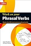 Work on Your Phrasal Verbs: Master the 400 Most Common Phrasal Verbs livre