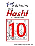 Brainy's Logic Puzzles Hard Hashi #10: 150 15x15 Puzzles livre