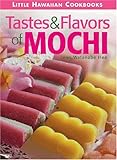 Tastes & Flavors of Mochi livre