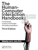 Human Computer Interaction Handbook: Fundamentals, Evolving Technologies, and Emerging Applications, livre