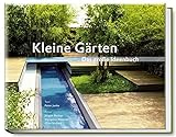 Kleine Gärten. Das große Ideenbuch (Garten- und Ideenbücher BJVV) livre