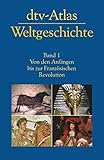 dtv-Atlas Weltgeschichte: Band 1: Von den Anfängen bis zur Französischen Revolution livre