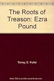 The Roots of Treason: Ezra Pound livre
