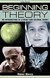 Beginning Theory: An Introduction to Literary and Cultural Theory livre