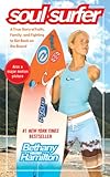 Soul Surfer: A True Story of Faith, Family, and Fighting to Get Back on the Board (English Edition) livre