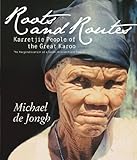 Roots and Routes: Karretjie People of the Great Karoo: The Marginalisation of a South African First livre