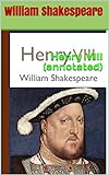 Henry VIII (annotated) (English Edition) livre