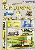 1. Deutscher Brauerei-& Werbefahrzeuge Preisführer 2004: Preisführer für Werbetrucks & -fahrzeuge livre