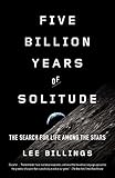 Five Billion Years of Solitude: The Search for Life Among the Stars livre