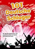 101 Deutsche Schlager - Songbuch: Die beliebtesten und populärsten deutschen Hits der letzten Jahrz livre