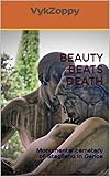 BEAUTY BEATS DEATH: Monumental cemetery of Staglieno in Genoa (English Edition) livre