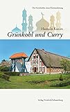 Grünkohl und Curry.: Die Geschichte einer Einwanderung. livre