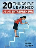 20 Things I've Learned as an Entrepreneur (English Edition) livre