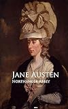 Northanger Abbey: Bestsellers and famous Books (English Edition) livre
