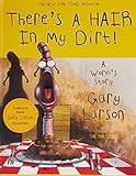 There's a Hair in My Dirt!: A Worm's Story livre