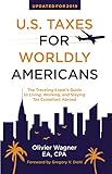 U.S. Taxes for Worldly Americans: The Traveling Expat's Guide to Living, Working, and Staying Tax Co livre