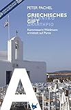 Griechisches Gift: Kommissarin Katharina Waldmann ermittelt auf Paros livre