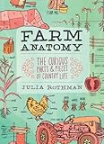 Farm Anatomy: The Curious Parts & Pieces of Country Life livre