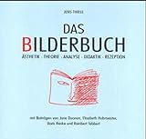 Das Bilderbuch: Ästhetik - Theorie - Analyse - Didaktik - Rezeption livre
