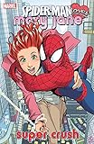 Spider-Man Loves Mary Jane Vol. 1: Super Crush (Spider-Man Loves Mary Jane (2005-2007)) (English Edi livre