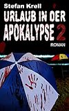 Urlaub in der Apokalypse 2: Horror-Thriller livre