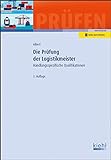 Die Prüfung der Logistikmeister: Handlungsspezifische Qualifikationen. (Prüfungsbücher für Betri livre