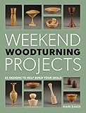 Weekend Woodturning Projects livre